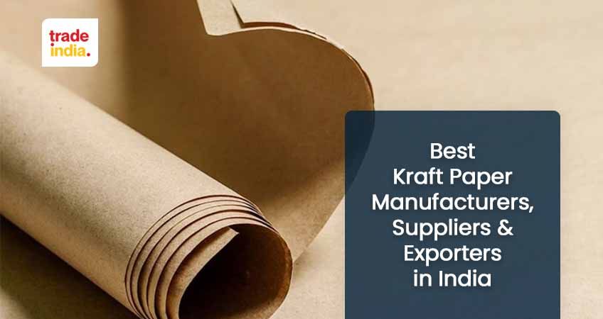 Top 10 kraft paper manufacturers in India - Best 10 Companies list