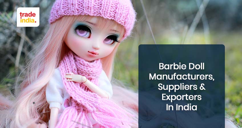 Best Doll Manufacturers & Suppliers in India