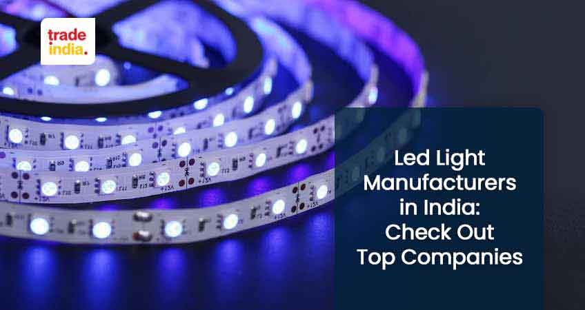 List of Best Quality LED Light Manufacturers in India