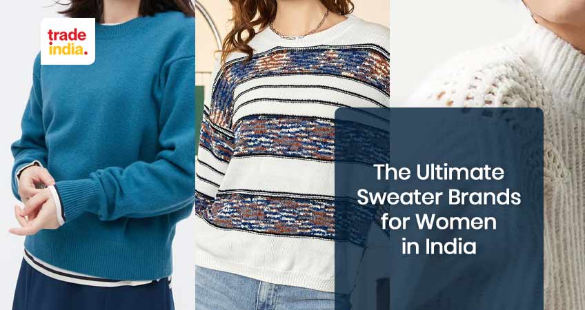 The Ultimate Sweater Brands for Women in India