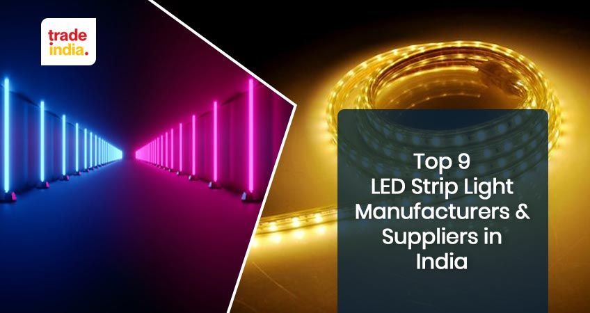 Top 9 LED Strip Light Manufacturers & Suppliers in India