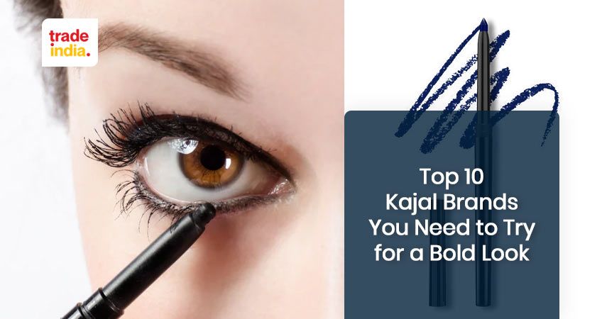 Top 10 Kajal Brands You Need to Try for a Bold Look