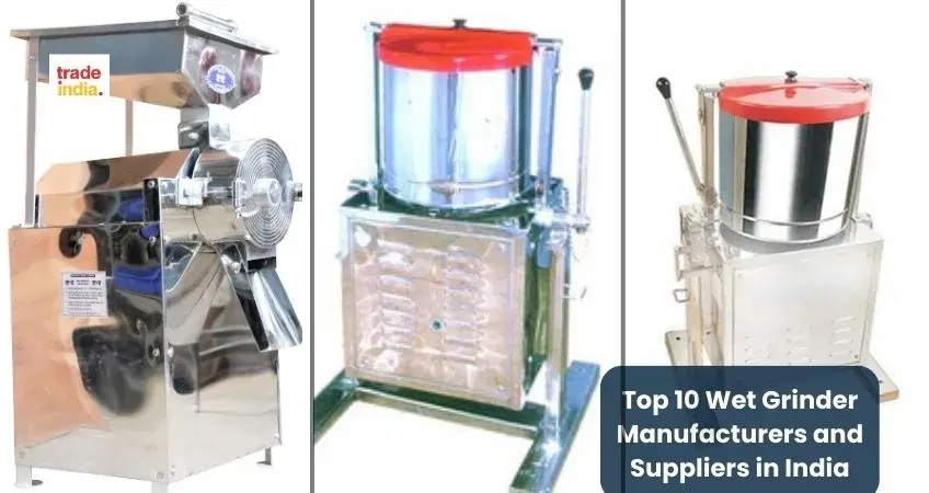 Top 10 Wet Grinder Manufacturers and Suppliers in India