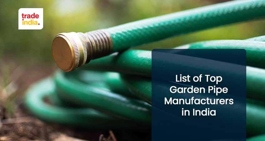 Garden Pipe Manufacturers in India